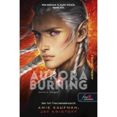 Aurora Burning - Aurora l&amp;aacute;ngja - Aurora-ciklus 2. - Amie Kaufman foto