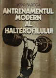 Antrenamentul modern al halterofilului - 1982 - Lazar Baroga (J397)