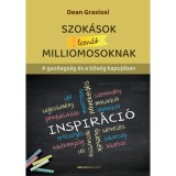 Szok&aacute;sok leendő milliomosoknak - A gazdags&aacute;g &eacute;s a bős&eacute;g kapuj&aacute;ban - Dean Graziosi