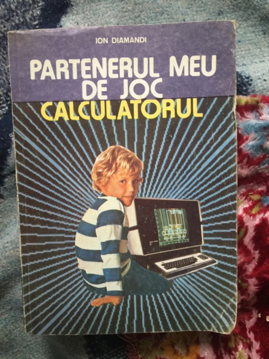 g4 PARTENERUL MEU DE JOC CALCULATORUL - ION DIAMANDI