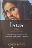 ISUS. NOI LUMINI ASUPRA DIMENSIUNII SALE MESIANICE IN RELATIE CU OMUL SI OMENIREA-CORIN BIANU-237364