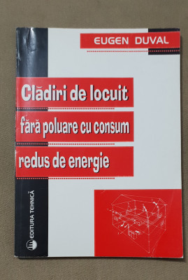 Clădiri de locuit fără poluare cu consum redus de energie - Eugen Duval foto