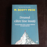 Drumul catre tine insuti - M. Scott Peck