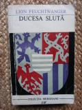 Ducesa Sluta - Lion Feuchtwanger, Roman istoric, Editura P.L.U. 1968, 359 pagini