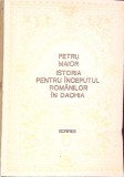Istoria pentru inceputul romanilor in Dachia - Petru Maior, Junimea 1990, carte de istorie, limba romana, 342 pagini