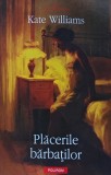 Cumpara ieftin Placerile barbatilor - 2012 - Kate Williams (BA131)