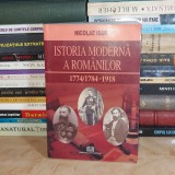 NICOLAE ISAR - ISTORIA MODERNA A ROMANILOR :1774/1784 - 1918 ,2006 , DEDICATIE *