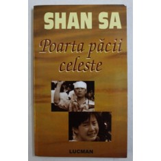 POARTA PACII CELESTE de SHAN SA , 2005