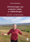 Erinnerungen aus unserem Leben in Siebenb&uuml;rgen