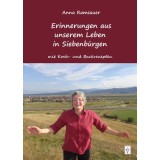 Erinnerungen aus unserem Leben in Siebenb&uuml;rgen