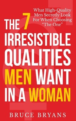 The 7 Irresistible Qualities Men Want in a Woman: What High-Quality Men Secretly Look for When Choosing the One foto
