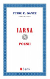 Iarna - Petru E. Oance - Editura Sens Arad, 2022, brosata, Alta editura