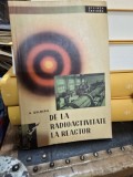 De la radioactivitate la reactor - A. Gelberg