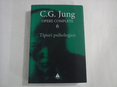 C. G. JUNG - OPERE COMPLETE 6 - TIPURI PSIHOLOGICE foto