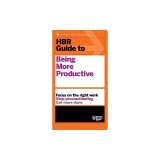 HBR Guide to Being More Productive (HBR Guide Series)