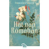 Hat nap R&oacute;m&aacute;ban - Francesca Giacco