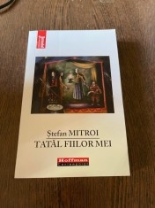 Stefan Mitroi Tatal fiilor mei (cu dedicatie) foto