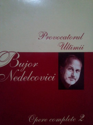 Bujor Nedelcovici - Opere complete 2 (2005) foto