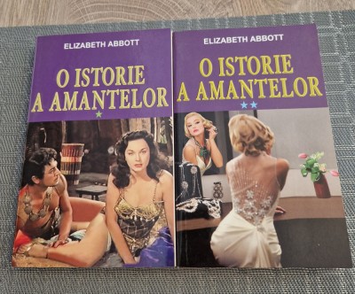 O istorie a amantelor Elizabeth Abbott 2 volume foto