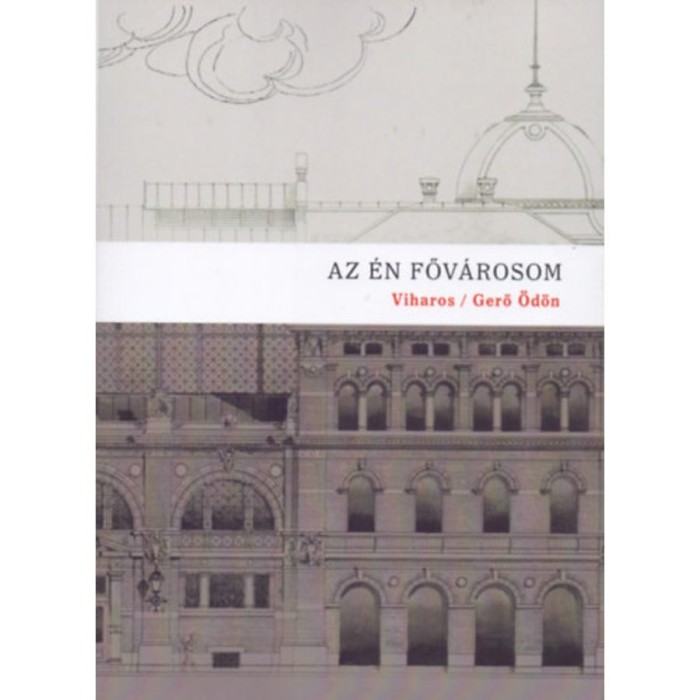 Az &eacute;n főv&aacute;rosom - Budapest-t&aacute;rc&aacute;k, 1891. - Gerő &Ouml;d&ouml;n