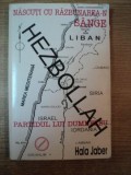 HEZBOLLAH. NASCUTI CU RAZBUNAREA-N SANGE de HALA JABER 1997 , * PREZINTA SUBLINIERI CU CREIONUL
