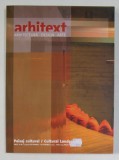 ARHITEXT DESIGN , REVISTA , ANUL XI , NR. 9 - PEISAJ CULTURAL - CULTURAL LANDSCAPE , SEPTEMBRIE - OCTOMBRIE , 2004