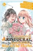 As a Reincarnated Aristocrat, I&#039;ll Use My Appraisal Skill to Rise in the World 6 (Manga)