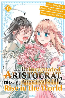 As a Reincarnated Aristocrat, I&amp;#039;ll Use My Appraisal Skill to Rise in the World 6 (Manga) foto