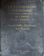 LA TUBERCULOSE PULMONAIRE ET LES MALADIES DE L&#039;APPAREIL RESPIRATOIRE DE L&#039;ENFANT ET DE L&#039;ADOLESCENT-P.F. AR-236616