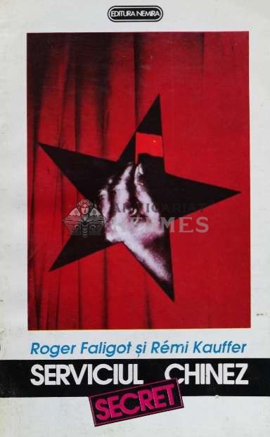 Serviciul secret chinez - Roger Faligot (D76)