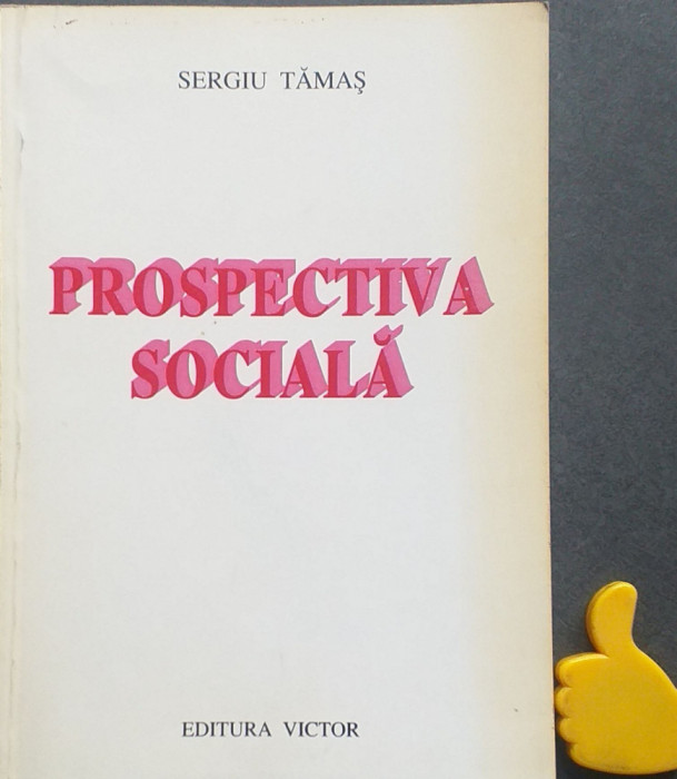 Prospectiva sociala Sergiu Tamas