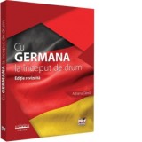 Cu germana la inceput de drum. Editie revizuita