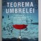 TEOREMA UMBRELEI SAU ARTA DE A OBSERVA LUMEA CU BUN - SIMT de MICHAEL LAUNAY , 2022