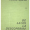Hans Selye - De la vis la descoperire (editia 1968)