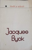 Studii si Articole - Jacquee Byck (1967, Stiintifica) - Biografii, Literatura Romana, Coperta Necartonata, 273 Pagini