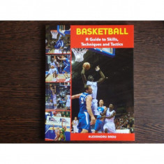 Basketball A guide to skills, Techniques and Tactis, Alexandru Radu