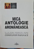 CONSTANTIN PAPANACE MICA ANTOLOGIE AROMANEASCA 2001 AROMAN MACEDON 2001 LEGIONAR