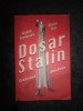 Dosar Stalin: Genialissmul, Generalissim - Vladimir Tismaneanu, Curtea Veche, 2014, Istorie