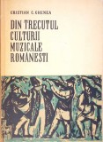 DIN TRECUTUL CULTURII MUZICALE ROMANESTI-CRISTIAN C. GHENEA-349899