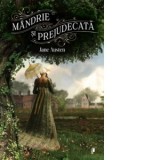Mandrie si prejudecata - Jane Austen