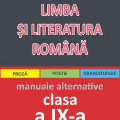 Limba si literatura romana clasa a 9-a pentru elevii de liceu.- Mariana Badea