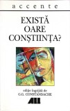 EXISTA OARE CONSTIINTA?-EDITIE INGRIJITA DE G.G. CONSTANDACHE-357112
