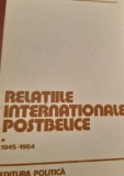 RELATIILE INTERNATIONALE POSTBELICE 1945 1964