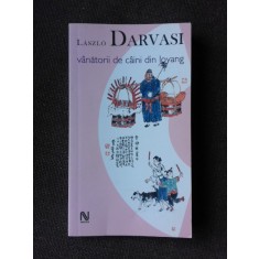 VANATORII DE CAINI DIN LOYANG , 2005