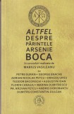 Marius Vasileanu - Altfel despre parintele Arsenie Boca. In convorbiri