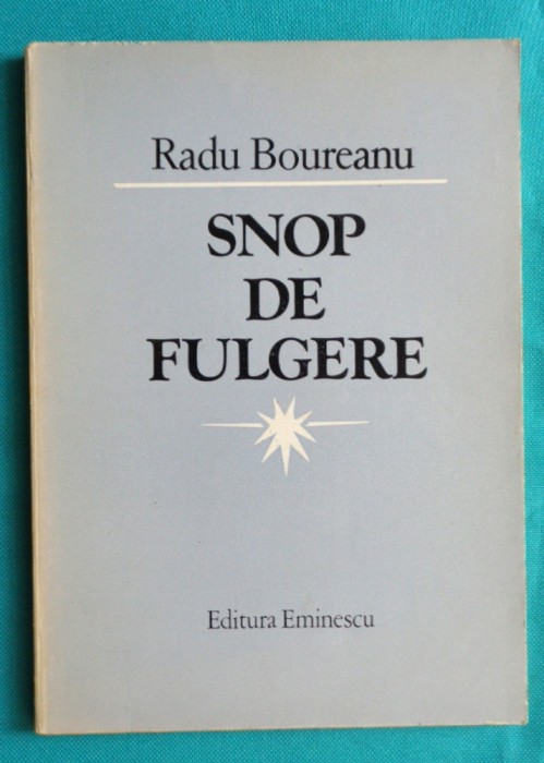 Radu Boureanu &ndash; Snop de fulgere ( cu dedicatie si autograf )