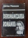 Deromanizarea Romaniei- Adrian Paunescu