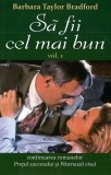 Să fii cel mai bun Vol. 1 - Paperback brosat - Barbara Taylor Bradford - Orizonturi