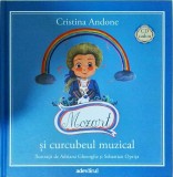 Cristina Andone - Mozart si curcubeul muzical