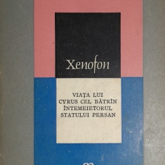 Xenofon Viata lui Cyrus cel Batran intemeietorul statului persan